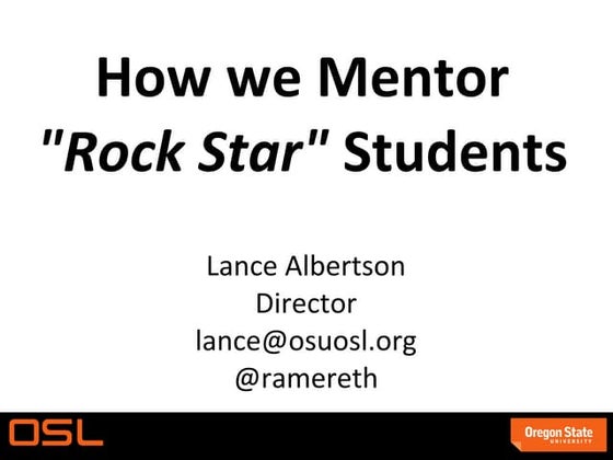 LinuxFestNW 2013: How We Mentor “Rock Star” Students