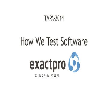 TMPA-2014: Exactpro Pep Talk