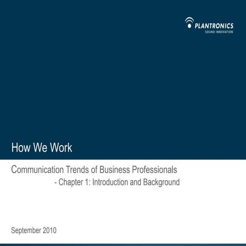 How We Work : Communication Trends of Business Professionals Chapter 1