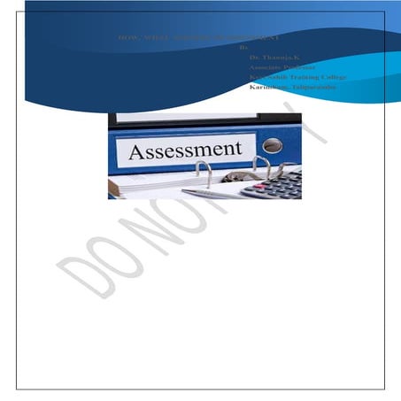 How, what and why of assessment, by dr. thanujakarimbana converted