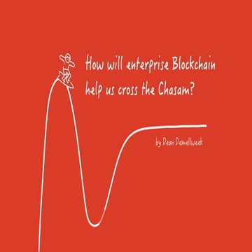How will enterprise blockchain help us cross the chasm