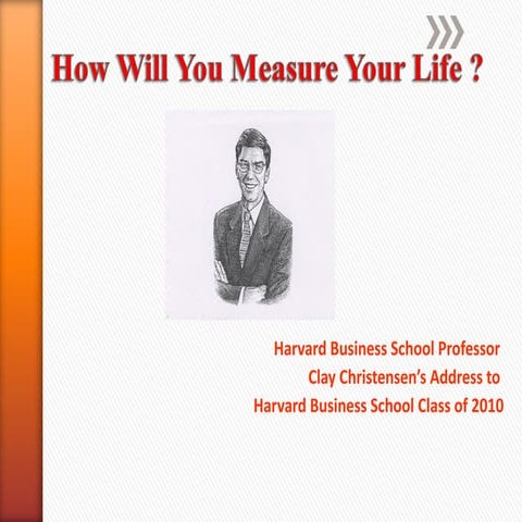 How Will You Measure Your Life