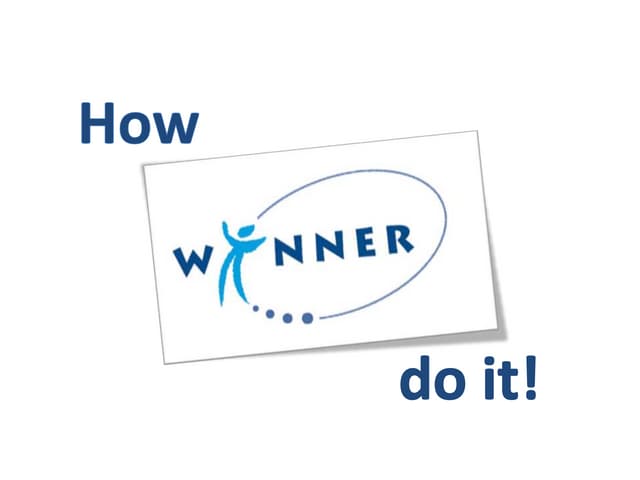 How winners do it PPT How winners do it PPT
