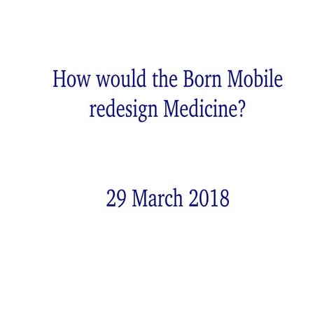 How would the Born Mobile redesign Medicine