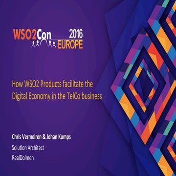 WSO2Con EU 2016: How WSO2 Products Facilitate the Digital Economy  in the Tel...