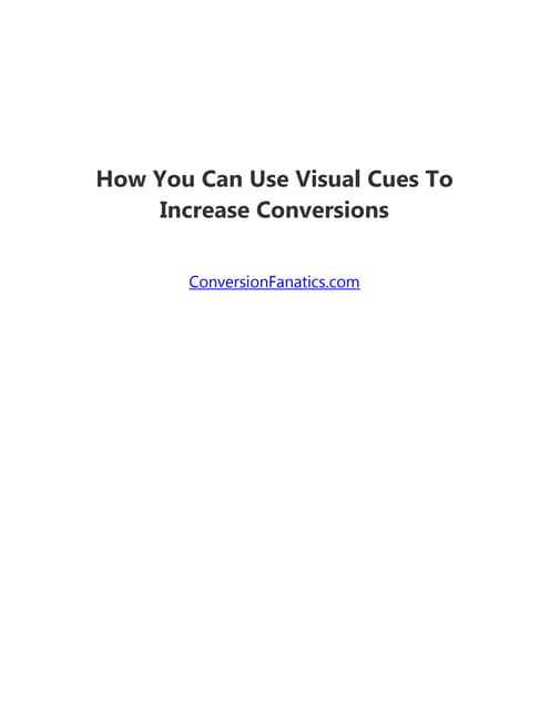 How you can use visual cues to increase conversions