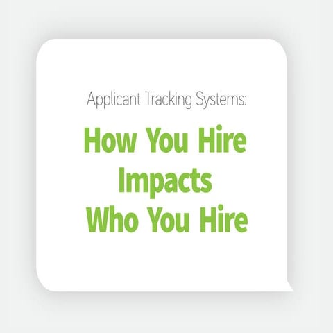 How You Hire Impacts Who You Hire