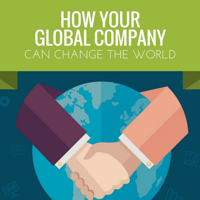 How Your Global Company Can Change The World
