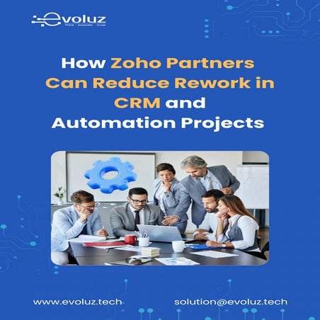 How Zoho Partners Can Reduce Rework in CRM and Automation Projects | PDF