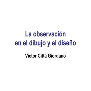 La observación en el dibujo y el di...