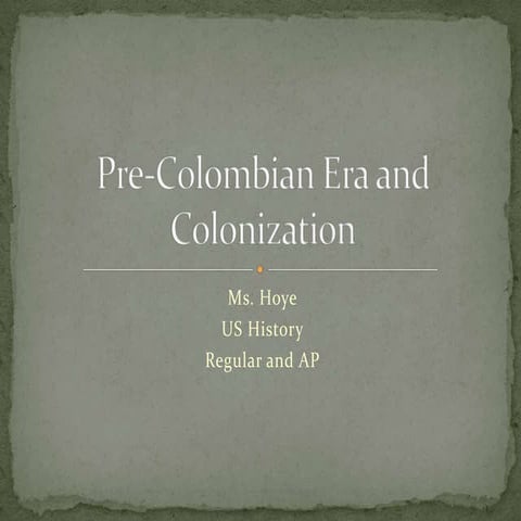 Hoye pre colombian era and colonization