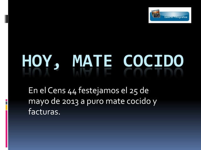 Hoy, mate cocido (2013)