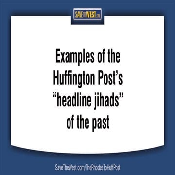 Examples of HuffPost "Headline Jihads 30May16