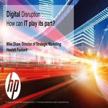 CIO Event - HP - Digital Disruption : How can IT play its part?