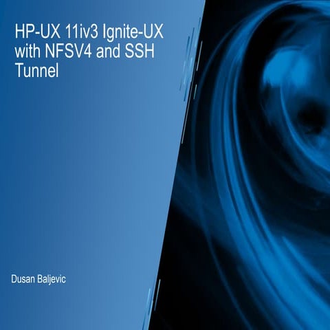 HP-UX 11iv3 Ignite-UX with NFSv4 and SSH Tunnel by Dusan Baljevic