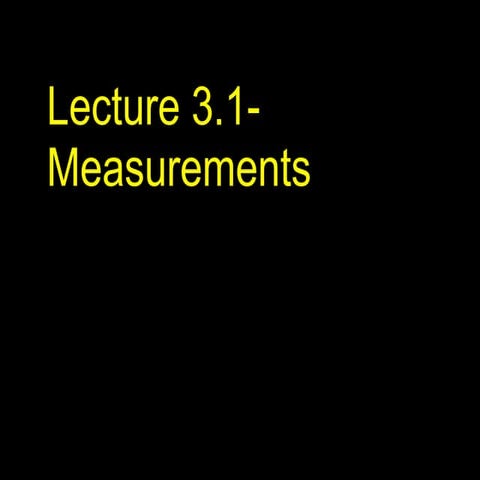 Lecture 3.1- Measurements (HP)