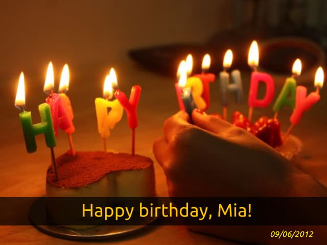 Happy birthday Mia
