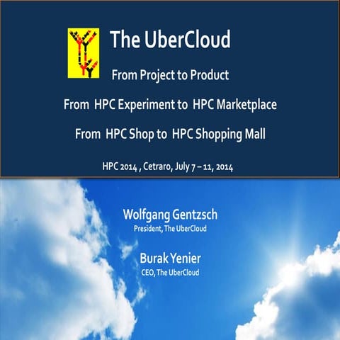 The UberCloud - From Project to Product - From HPC Experiment to HPC Marketplace - From HPC Shop to HPC Shopping Mall