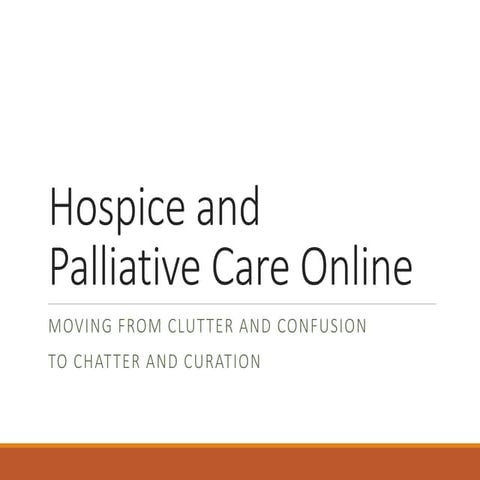 Hospice and Palliative Care Online: From clutter to curation