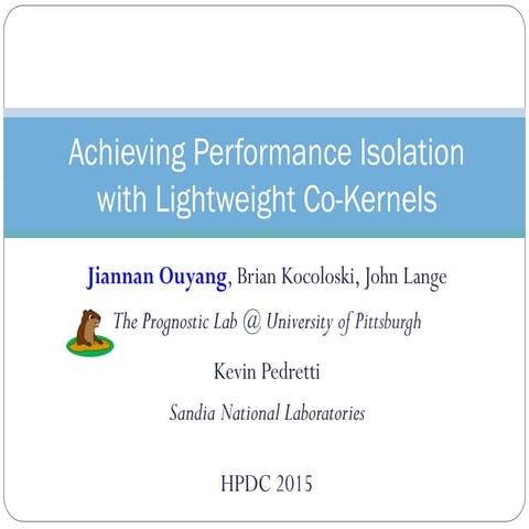 Achieving Performance Isolation with Lightweight Co-Kernels | PPT image.