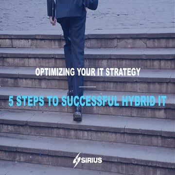 Optimizing Your IT Strategy: 5 Steps to Successfull Hybrid IT
