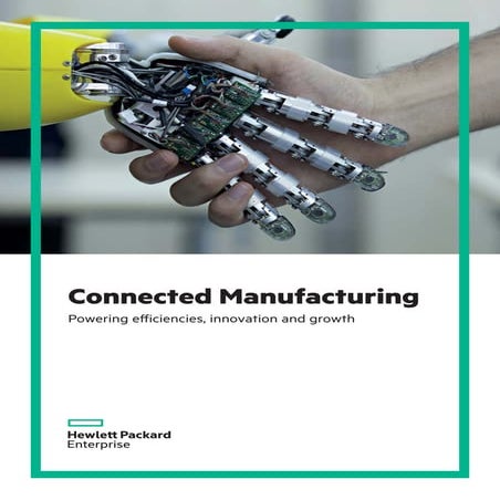 Hewlett Packard Enterprise Connected Manufacturing Brochure 