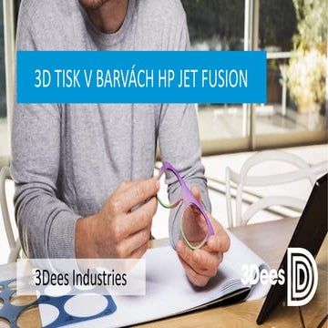 3D tisk v barvách s HP Jet Fusion 500 | PDF