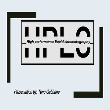 High performance liquid chromatography (HPLC)