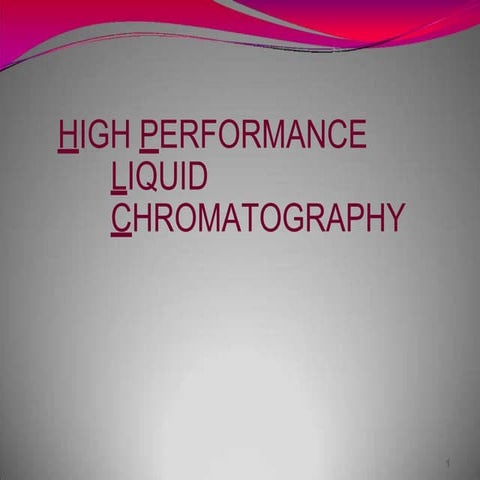 High Performance Liquid Chromatography..
