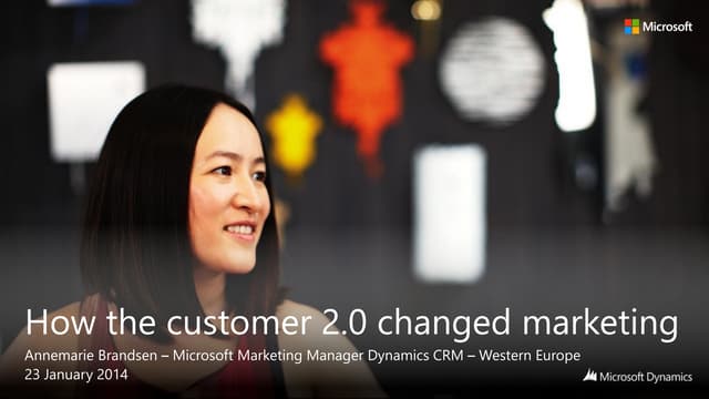 HPMC 2014 - How the customer 2.0 changed marketing - Microsoft