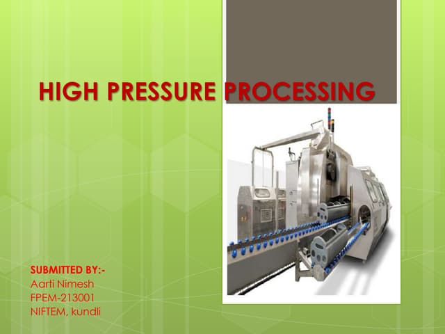 High pressure processing | PPTX