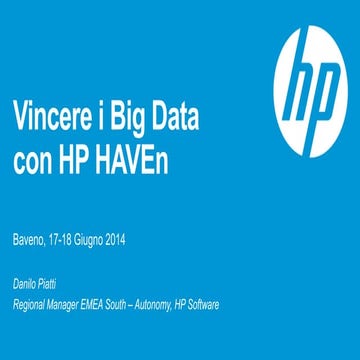 HP Software Performance Tour 2014 - Vincere i Big Data con HP HAVEn