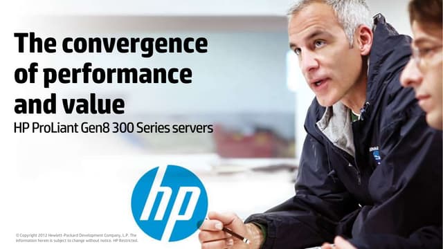 HP ProLiant Gen8 e-Series and p-Series | Convergence of Performance and Value
