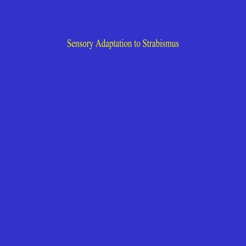 Sensory Adaptation to Strabismus