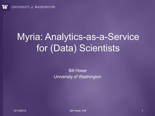 Myria: Analytics-as-a-Service for (Data) Scientists
