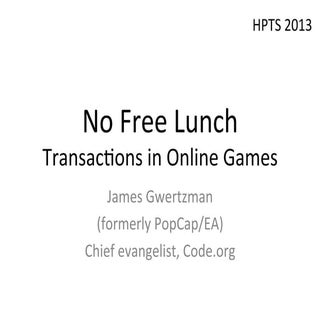 No Free Lunch: Transactions in Onli...