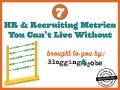 7 HR and Recruiting Metrics To Develop a Strategic Business Advantage