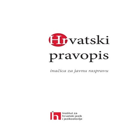 Hrvatski pravopis-inačica za javnu raspravu