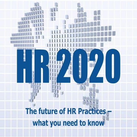 HR 2020 - The future of HR Practices