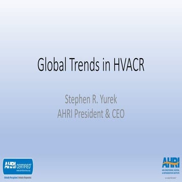 "Global Trends in HVACR" by Stephen Yurek | HRAI 2019 Annual Conference