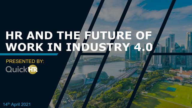 Hr and the Future of Work in Industry 4.0 - Quickhr Singapore