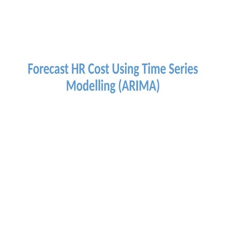 HR Cost Forecasting using ARIMA modelling