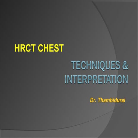 Hrct chest  technique and interpretation