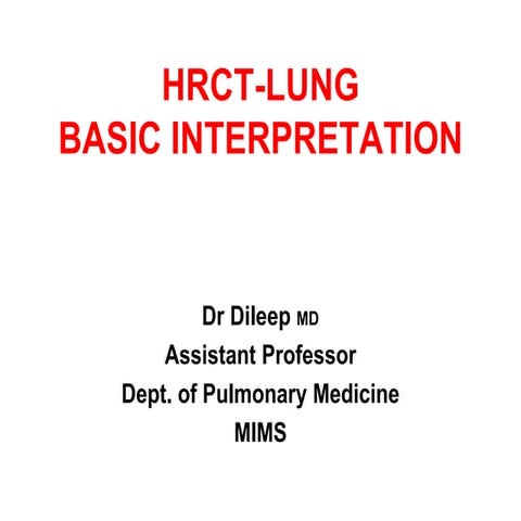 HRCT LUNG-BASIC INTERPRETATION