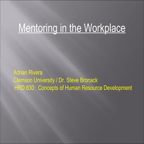 Hrd 830   Mentoring in the Workplace
