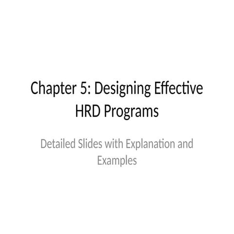 HRD_Chapter_5_Designing_Effective_HRD_Programs.pptx