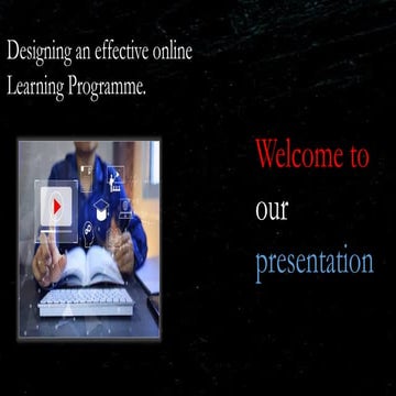 Comprehensive Guide to Designing Effective Online Learning Programs | PPTX