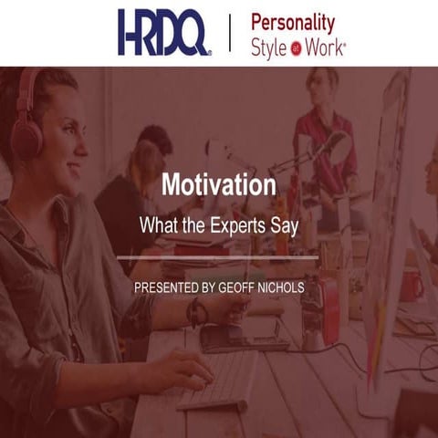 Motivation- What the Experts Say