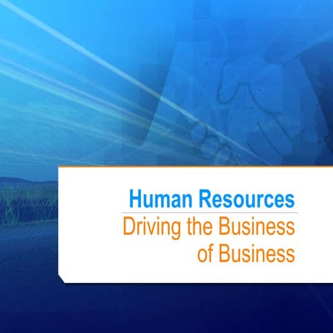 HR Driving the Business of the Business
