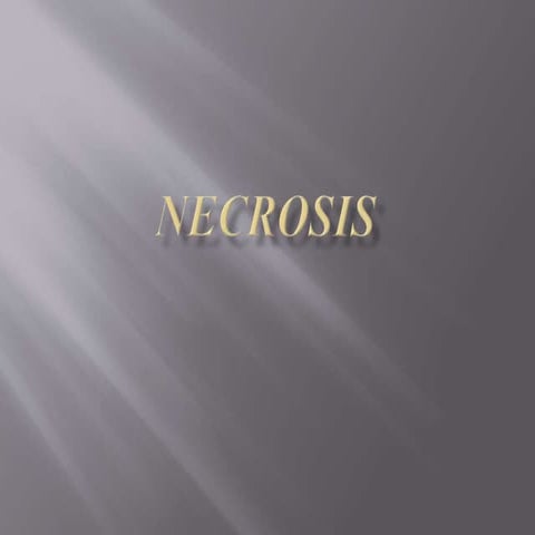 Necrosis
